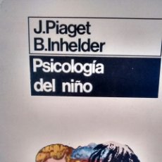 Libros de segunda mano: PSICOLOGIA DEL NIÑO DE J.PIAGET Y B. INHELDER (MORATA)