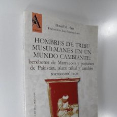 Libros de segunda mano: HOMBRES DE TRIBU MUSULMANES EN UN MUNDO CAMBIANTE DAVID HART. Lote 195552425