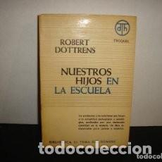 Libros de segunda mano: Nuestros hijos en la escuela. Robert Dottrens. - Foto 1