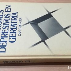 Libros de segunda mano: SINDROMES DEPRESIVOS EN GERIATRIA - DAN G BLAZER - DOYMA	- PSIQUIATRIA	LL504. Lote 197113266
