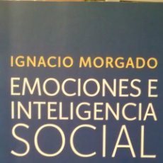 Libros de segunda mano: EMOCIONES E INTELIGENCIA SOCIAL DE IGNACIO MORGADO (ARIEL)