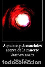 Gebrauchte B&uuml;cher: ASPECTOS PSICOSOCIALES ACERCA DE LA MUERTE - CHARO OROZ  EZCURRA