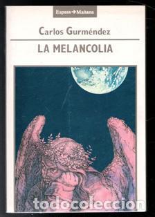Libros de segunda mano: La melancol&iacute;a, Carlos Gurm&eacute;ndez - Foto 1