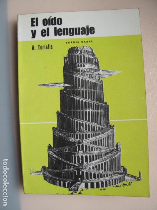 Libros de segunda mano: EL O&Iacute;DO Y EL LENGUAJE.- A. TOMATIS.- MARTINEZ ROCA. 1969