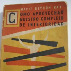 Libros de segunda mano: COMO APROVECHAR NUESTRO COMPLEJO DE INFERIORIDAD (1959)