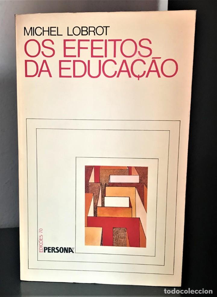Libros de segunda mano: Os Efeitos da Educa&ccedil;&atilde;o de Michel Lobrot - Foto 1