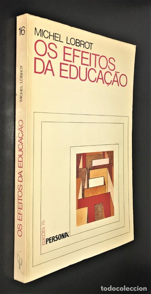 Libros de segunda mano: Os Efeitos da Educa&ccedil;&atilde;o de Michel Lobrot - Foto 4