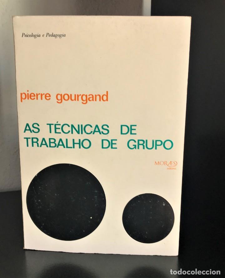 Gebrauchte B&uuml;cher: As T&eacute;cnicas de Trabalho de Grupo - Pierre Gourgand