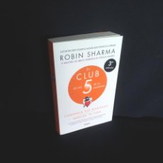 Libros de segunda mano: ROBIN SHARMA - EL CLUB DE LAS 5 DE LA MAÑANA, CONTROLA TUS MAÑANAS, IMPULSA TU VIDA - GRIJALBO 2019. Lote 208022062