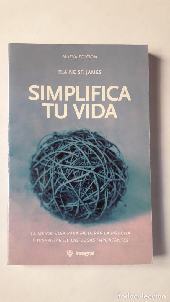 Libros de segunda mano: SIMPLIFICA TU VIDA. ELAINE ST. JAMES, 2002. - Foto 1