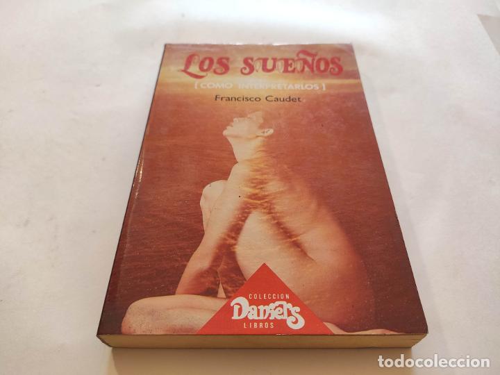 Libros de segunda mano: LIBRO. LOS SUE&Ntilde;OS. COMO INTERPRETARLOS. AUTOR FRANCISCO CAUDET. - Foto 1