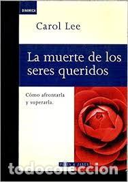 Libros de segunda mano: la muerte de los seres queridos Carol Lee - Foto 1
