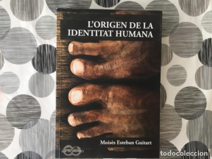 Libros de segunda mano: L&rsquo;origen de la identitat humana. Mois&egrave;s Esteban Guitart