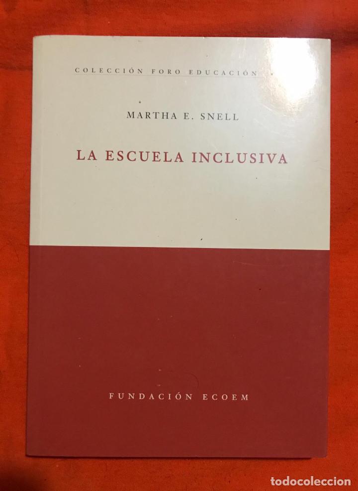 Libros de segunda mano: LA ESCUELA INCLUSIVA - Martha E. Snell - Foto 1