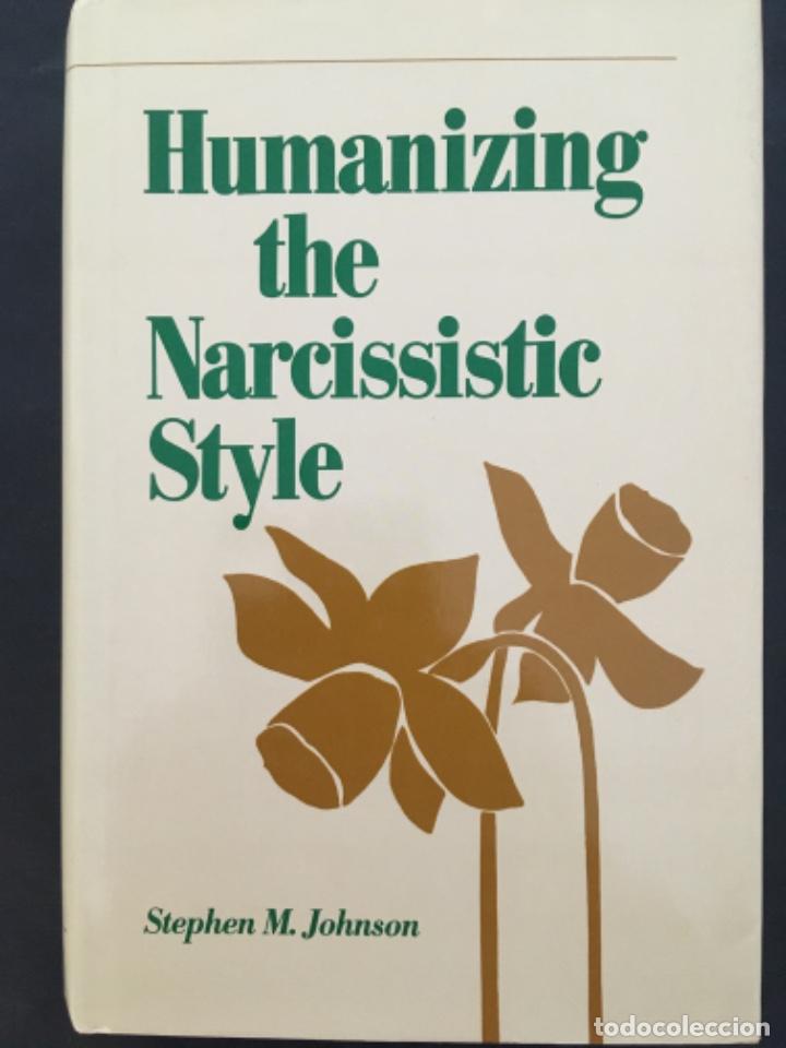 Libros de segunda mano: HUMANIZING THE NARCISSISTIC STYLE, STEPHEN M JOHNSON - Foto 1