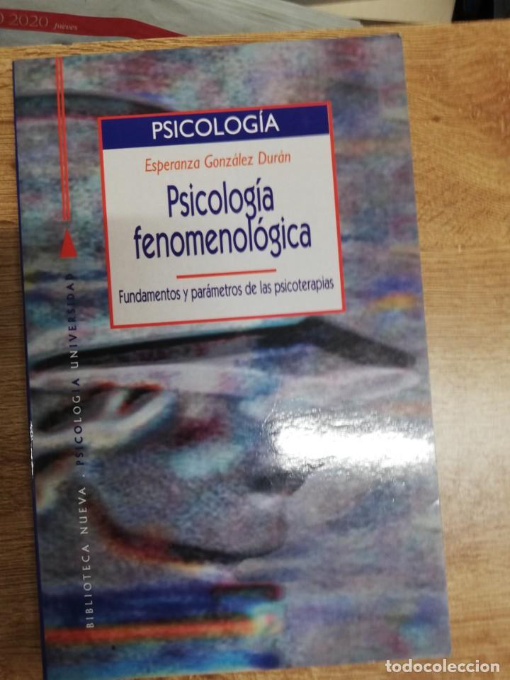 Gebrauchte B&uuml;cher: PSICOLOG&Iacute;A FENOMENOL&Oacute;GICA. FUNDAMENTOS Y PAR&Aacute;METROS DE LAS PSICOTERAPIAS. E. GONZ&Aacute;LEZ DUR&Aacute;N