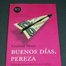 Libros de segunda mano: LIBRO BUENOS DÍAS, PEREZA, DE CORINNE MAIER - ¡COMO NUEVO!