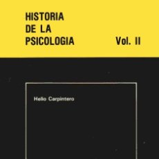 Libri di seconda mano: HISTORIA DE LA PSICOLOGÍA - VOLUMEN II - HELIO CARPINTERO. Lote 218250337