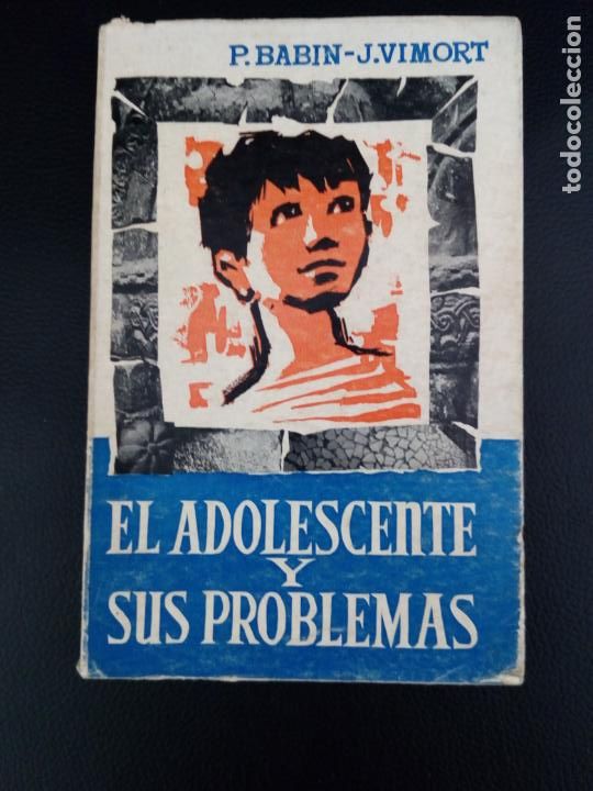 Libros de segunda mano: El adolescente y sus problemas. - Babin, P. y J. Vimort. - Foto 1