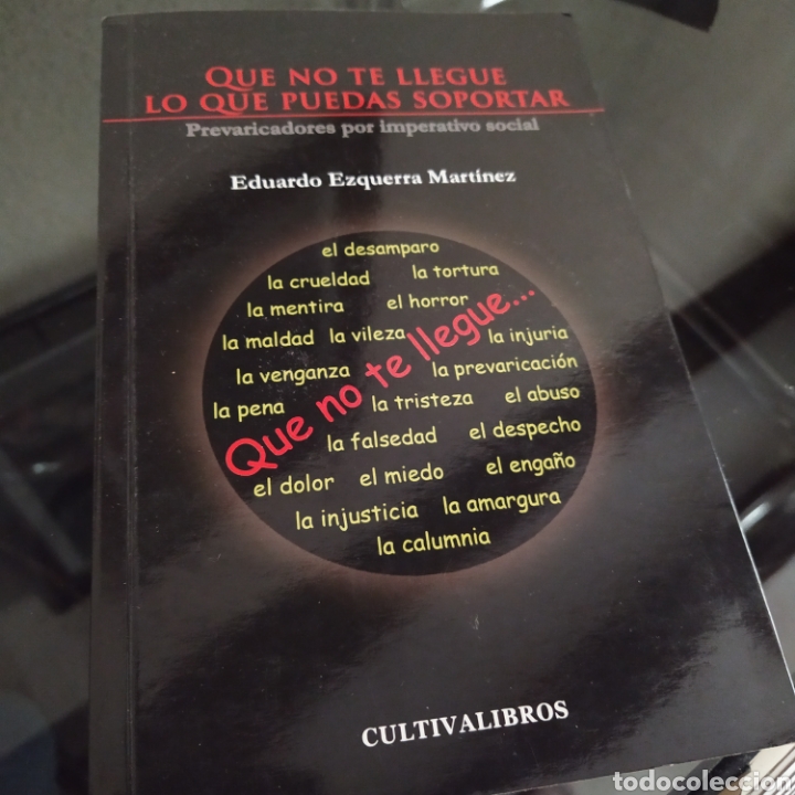 Libri di seconda mano: Que no te llegue lo que puedas soportar Eduardo Ezquerra Martinez 2011