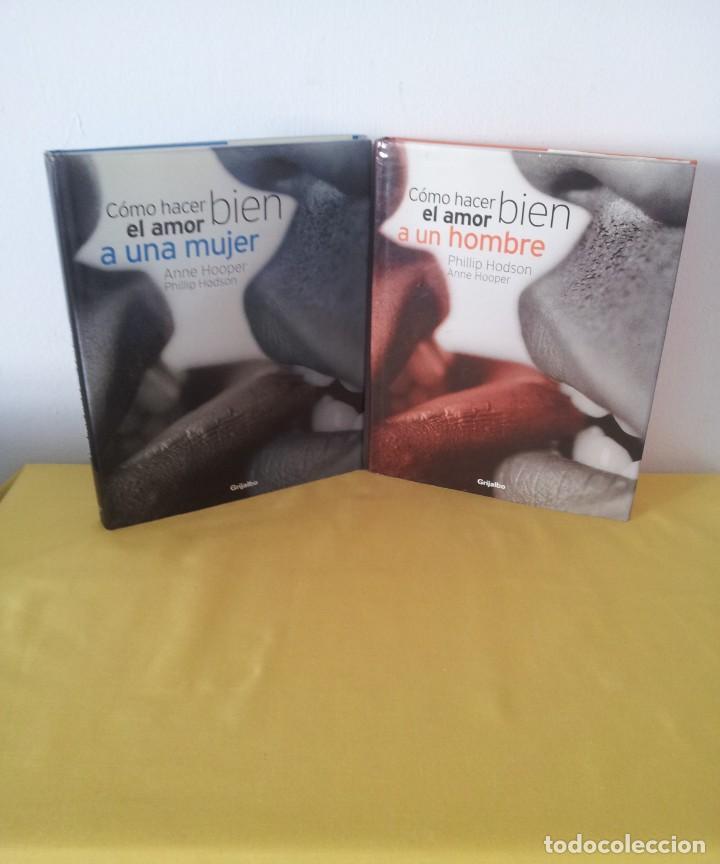 Libros de segunda mano: ANNE HOOPER Y PHILLIP HODSON - COMO HACER BIEN EL AMOR A UNA MUJER Y A UN HOMBRE (2 LIBROS)