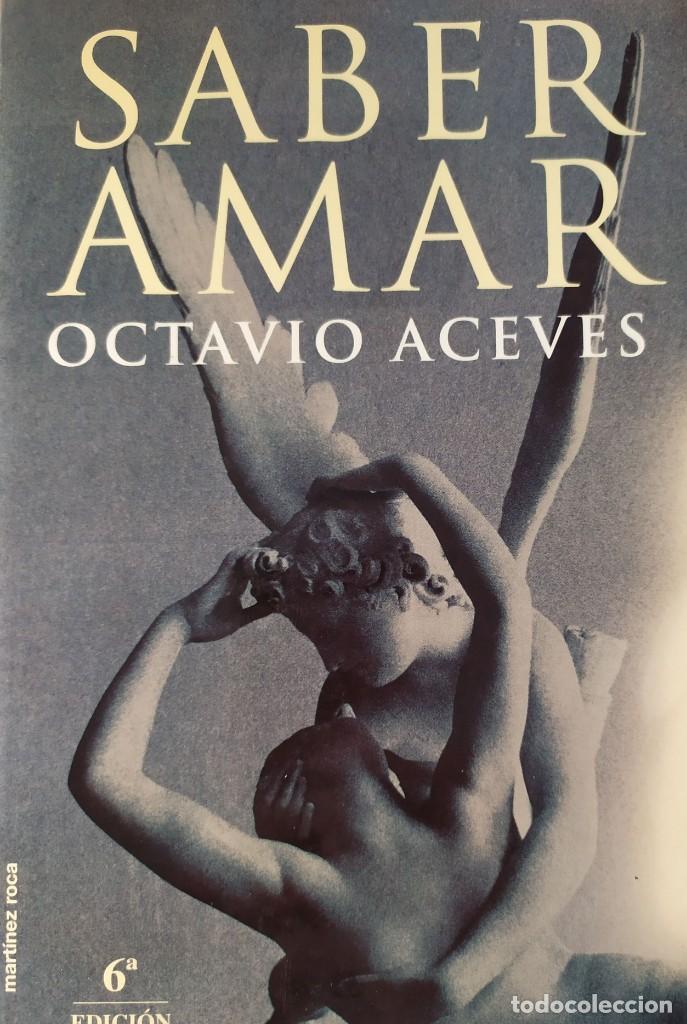 Libros de segunda mano: SABER AMAR OCTAVIO ACEVES - Foto 1
