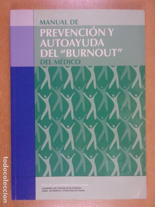Libros de segunda mano: MANUAL DEL MEDICO - PREVENCI&Oacute;N Y AUTOAYUDA DEL ''BURNOUT'' / J.ANTONIO FLOREZ LOZANO