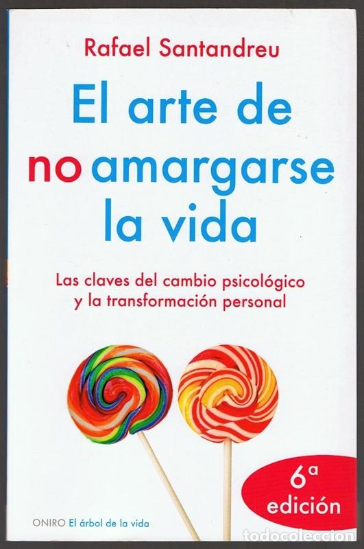 El arte de no amargarse la vida», Rafael Santandreu