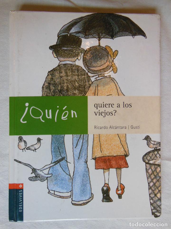 Gebrauchte B&uuml;cher: QUIEN QUIERE A LOS VIEJOS? RICARDO ALCANTARA GUSTI. 2003