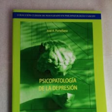 Libros de segunda mano: PSICOPATOLOGÍA DE LA DEPRESIÓN - JOSÉ A. PORTELLANO/UNED. Lote 229572085