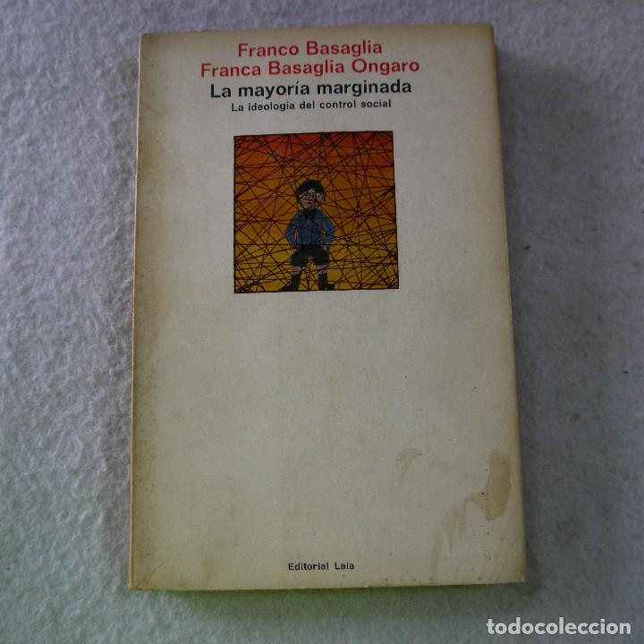Libri di seconda mano: LA MAYOR&Iacute;A MARGINADA. LA IDEOLOG&Iacute;A DEL CONTROL SOCIAL - FRANCO BASAGLIA Y FRANCO BASAGLIA ONGARO