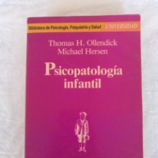 Libros de segunda mano: PSICOPATOLOGÍA INFANTIL. THOMAS H OLLENDICK. MICHAEL HERSEN. EDICIONES MARTÍNEZ ROCA. LIBRO. Lote 230869460