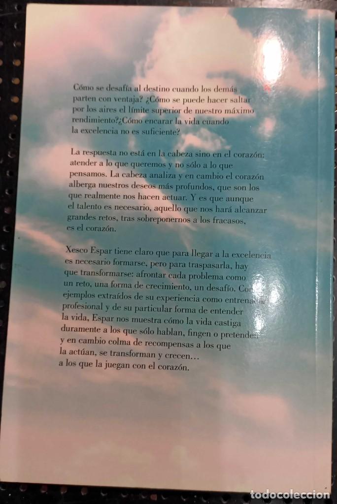 Libros de segunda mano: ❤️ Libro JUGAR CON EL CORAZ&Oacute;N, LA EXCELENCIA NO ES SUFICIENTE, XESCO ESPAR, 2013 ❤️ - Foto 3