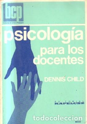 Libri di seconda mano: PSICOLOGIA PARA LOS DOCENTES. CHILD, DENNIS. A-PSI-600