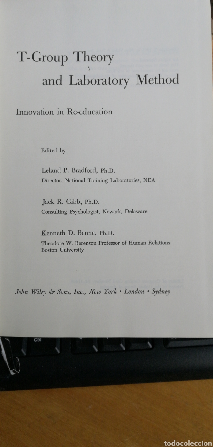 Libri di seconda mano: T-Group Theory and Laboratory Method: Innovation in Re-Education. Leland P. Bradford Wiley & Sons, I