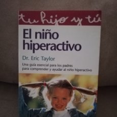 Libros de segunda mano: DR. ERIC TAYLOR - EL NIÑO HIPERACTIVO - EDAF 2000