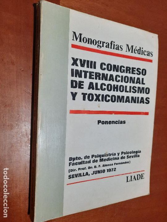 Second hand books: XVIII CONGRESO INTERNACIONAL DE ALCOHOLISMO Y TOXICOMANIAS. PONENCIAS. R&Uacute;STICA. BUEN ESTADO
