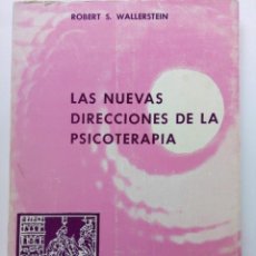 Libros de segunda mano: LAS NUEVAS DIRECCIONES DE LA PSICOTERAPIA - ROBERT S. WALLERSTEIN - PAIDOS