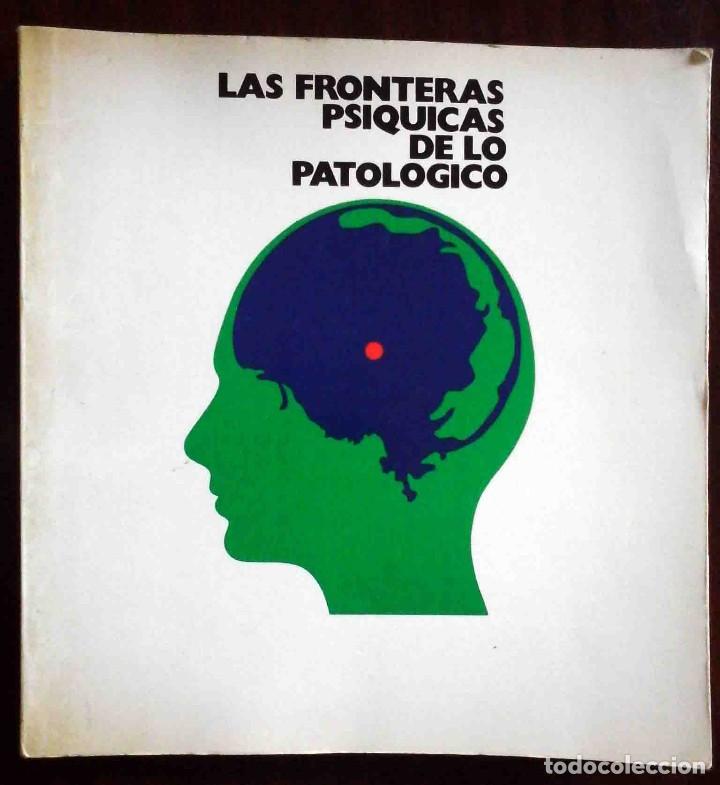 Second hand books: Las fronteras psiquicas de lo patologico - Qu&iacute;micos Unidos, S.A.