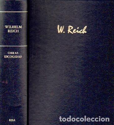 Libros de segunda mano: WILHELM REICH. OBRAS ESCOGIDAS. A-PSI-610