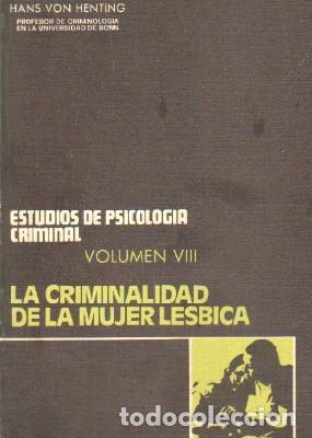 Gebrauchte B&uuml;cher: ESTUDIOS DE PSICOLOGIA CRIMINAL. VOLUMEN VIII: LA CRIMINALIDAD DE LA MUJER LESBICA. A-CRIM-199