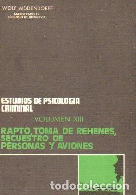 Gebrauchte B&uuml;cher: ESTUDIOS DE PSICOLOGIA CRIMINAL. VOLUMEN XIII: RAPTO, TOMA DE REHENES. A-CRIM-204
