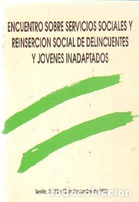 Second hand books: ENCUENTRO SOBRE SERVICIOS SOCIALES Y REINSERCION SOCIAL DE INADAPTADOS. A-CRIM-220