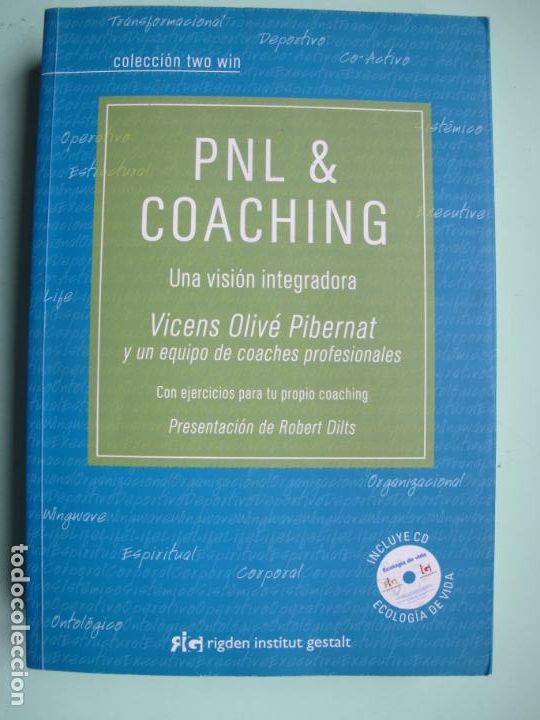 Gebrauchte B&uuml;cher: PNL & COACHING. UNA VISI&Oacute;N INTEGRADORA.- INCLUYE CD : ECOLOG&Iacute;A DE LA VIDA.- VICENS OLIV&Eacute; PIBERNAT..