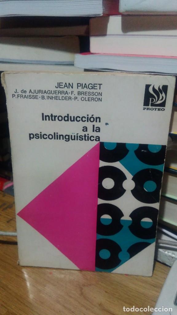 Libros de segunda mano: INTRODUCCI&Oacute;N A LA PSICOLINGUISTICA, JEAN PIAGET, ED. PROTEO - Foto 1