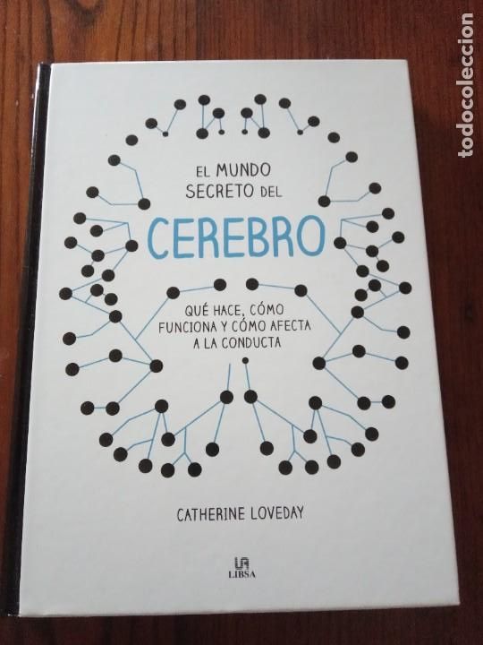Gebrauchte B&uuml;cher: Mundo secreto del cerebro, El. Qu&eacute; hace, como funciona y como afecta a la conducta-CATHERINE LOVEDAY