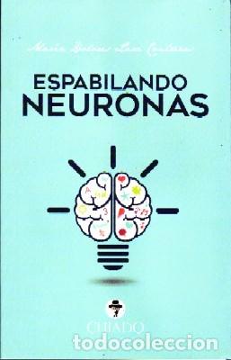 Libri di seconda mano: ESPABILANDO NEURONAS, LARA CONTRERAS, MARIA DOLORES, PS-185