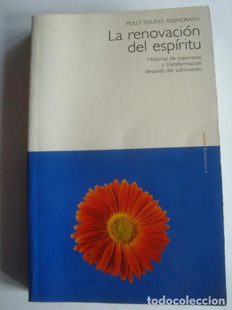 Libri di seconda mano: LA RENOVACI&Oacute;N DEL ESP&Iacute;RITU. ESPERANZA Y TRANSFORMACI&Oacute;N DESPU&Eacute;S DEL SUFRIMIENTO - YOUNG-EISENDRATH