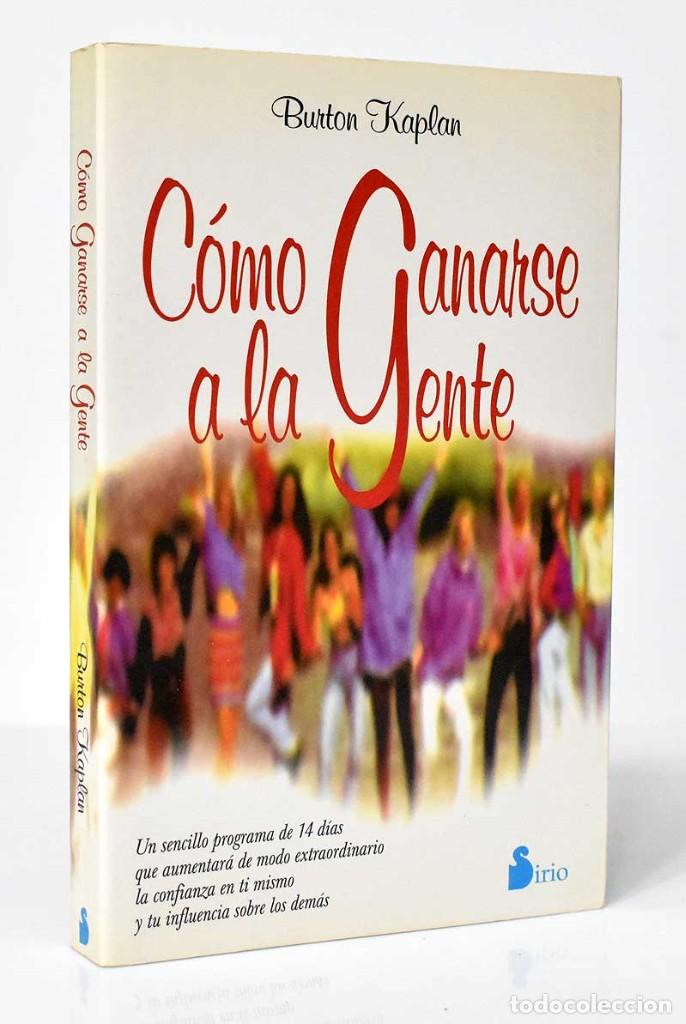 Libros de segunda mano: C&oacute;mo ganarse a la gente - Burton Kaplan - Foto 1