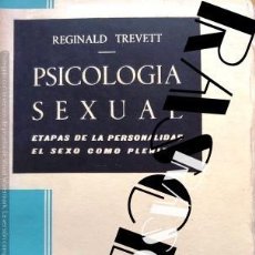 Libros de segunda mano: PSICOLOGIA SEXUAL - ETAPAS DE LA PERSONALIDAD - EL SEXO COMO PLENITUD - REGINALD TREVETT. Lote 251880925